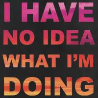 I Have No Idea What I'm Doing Microfiber Hand Towel