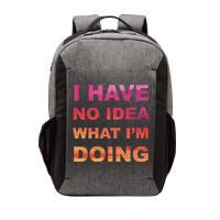 I Have No Idea What I'm Doing Vector Backpack