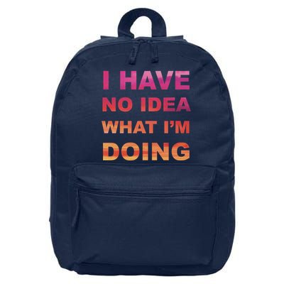 I Have No Idea What I'm Doing 16 in Basic Backpack