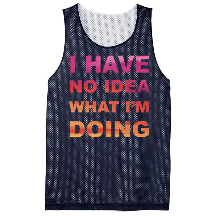 I Have No Idea What I'm Doing Mesh Reversible Basketball Jersey Tank