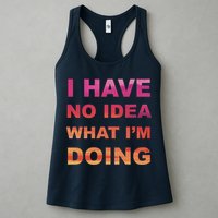 I Have No Idea What I'm Doing Womens Tank Top