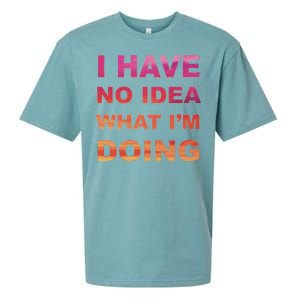 I Have No Idea What I'm Doing Sueded Cloud Jersey T-Shirt