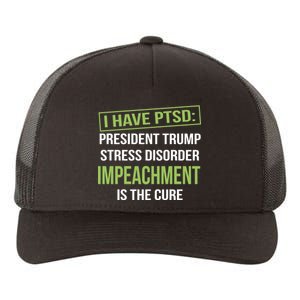 I Have PTSD President Trump Stress Disorder Yupoong Adult 5-Panel Trucker Hat