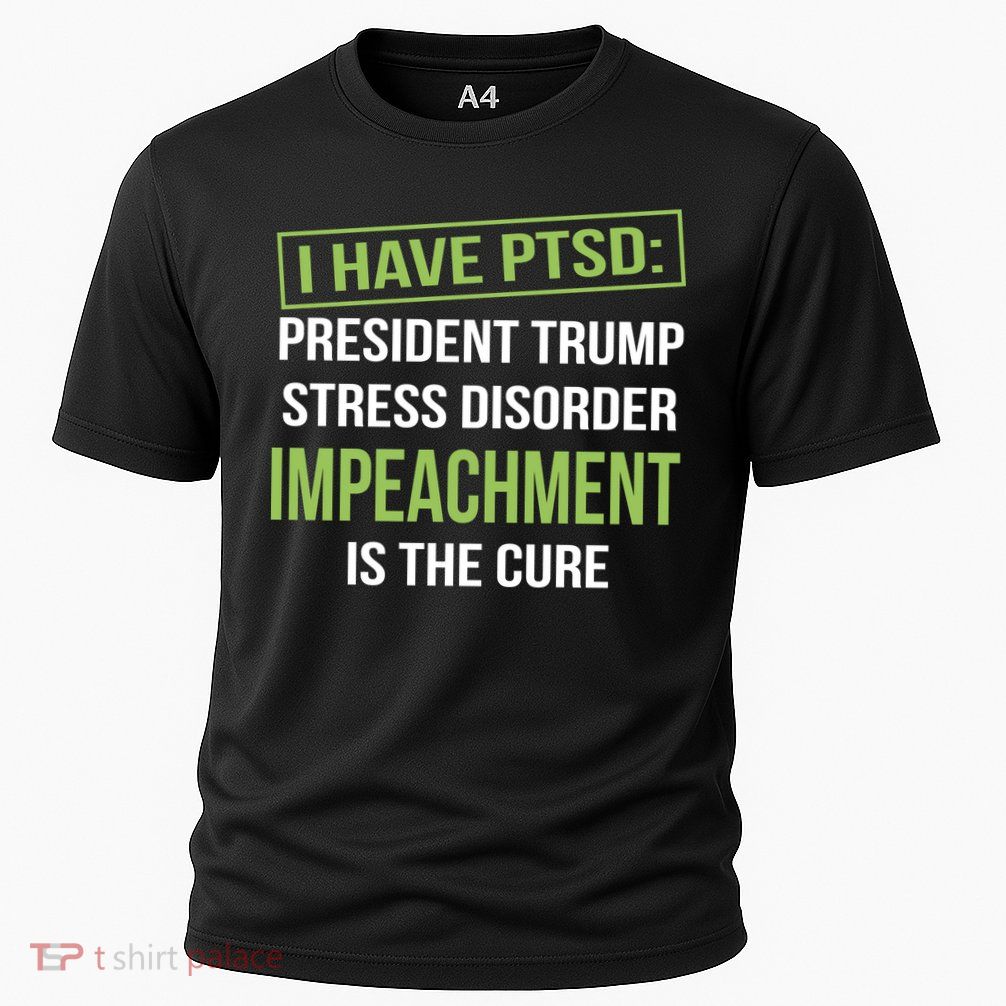 I Have PTSD President Trump Stress Disorder Performance Shirt