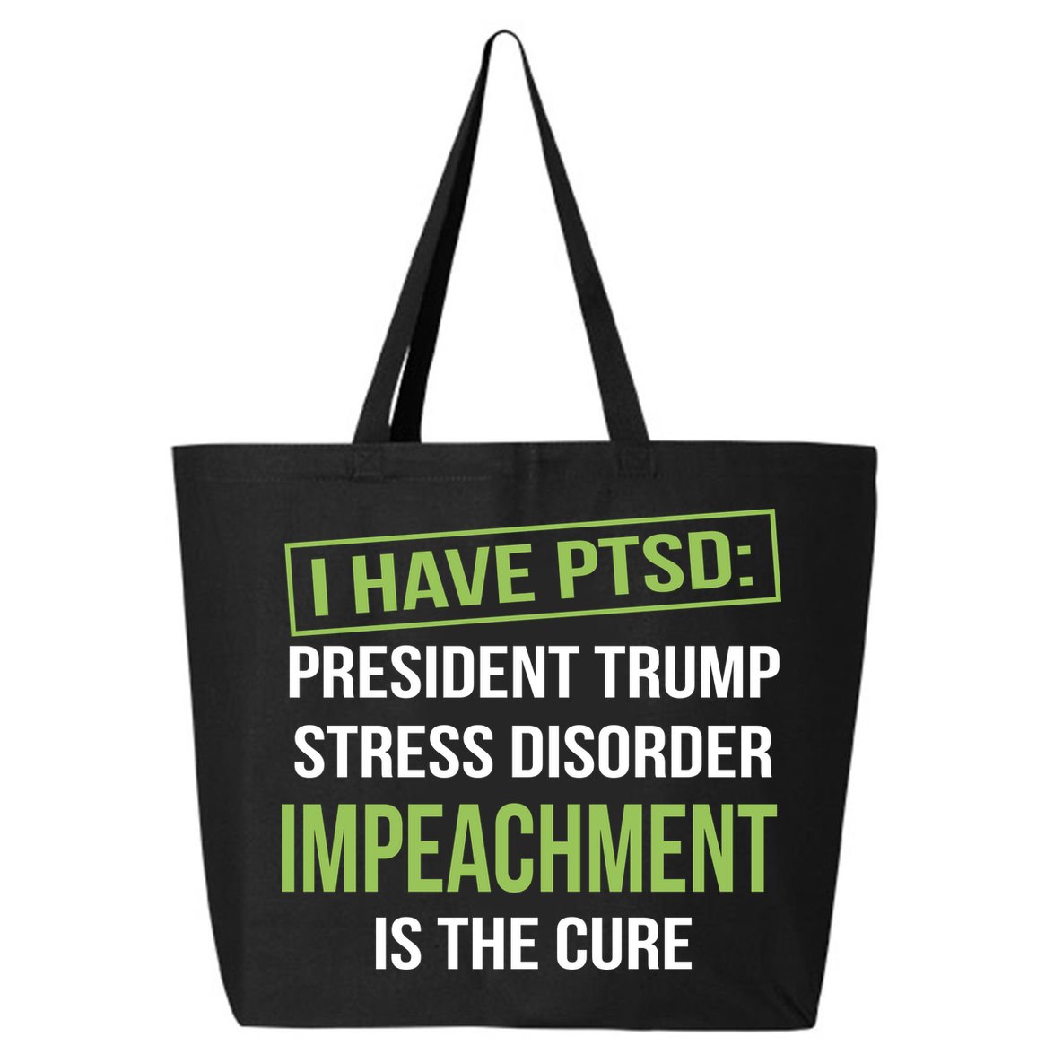 I Have PTSD President Trump Stress Disorder 25L Jumbo Tote