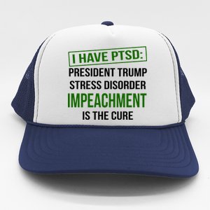 I Have PTSD President Trump Stress Disorder Trucker Hat