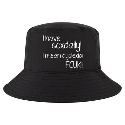 I Have Sex Daily Dyslexia Cool Comfort Performance Bucket Hat