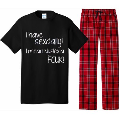 I Have Sex Daily Dyslexia Pajama Set