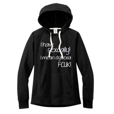 I Have Sex Daily Dyslexia Women's Fleece Hoodie