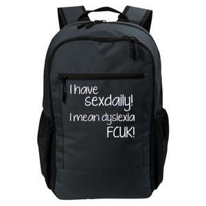 I Have Sex Daily Dyslexia Daily Commute Backpack