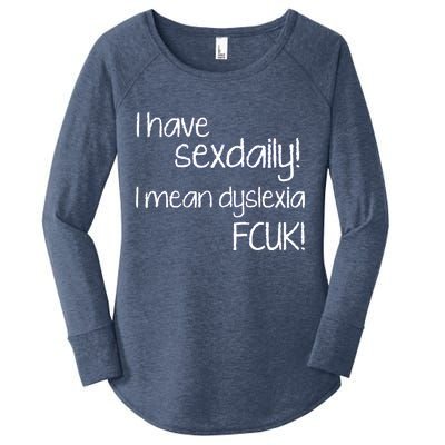 I Have Sex Daily Dyslexia Women's Perfect Tri Tunic Long Sleeve Shirt