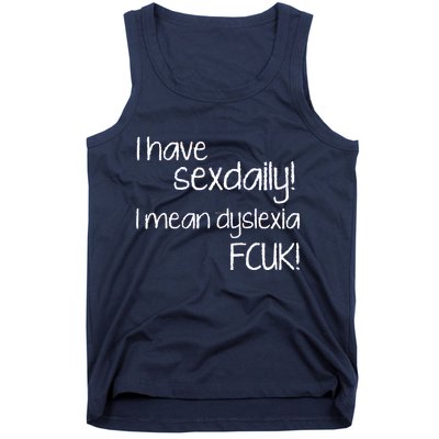 I Have Sex Daily Dyslexia Tank Top