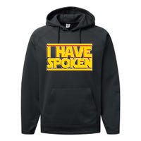 I Have Spoken Performance Fleece Hoodie