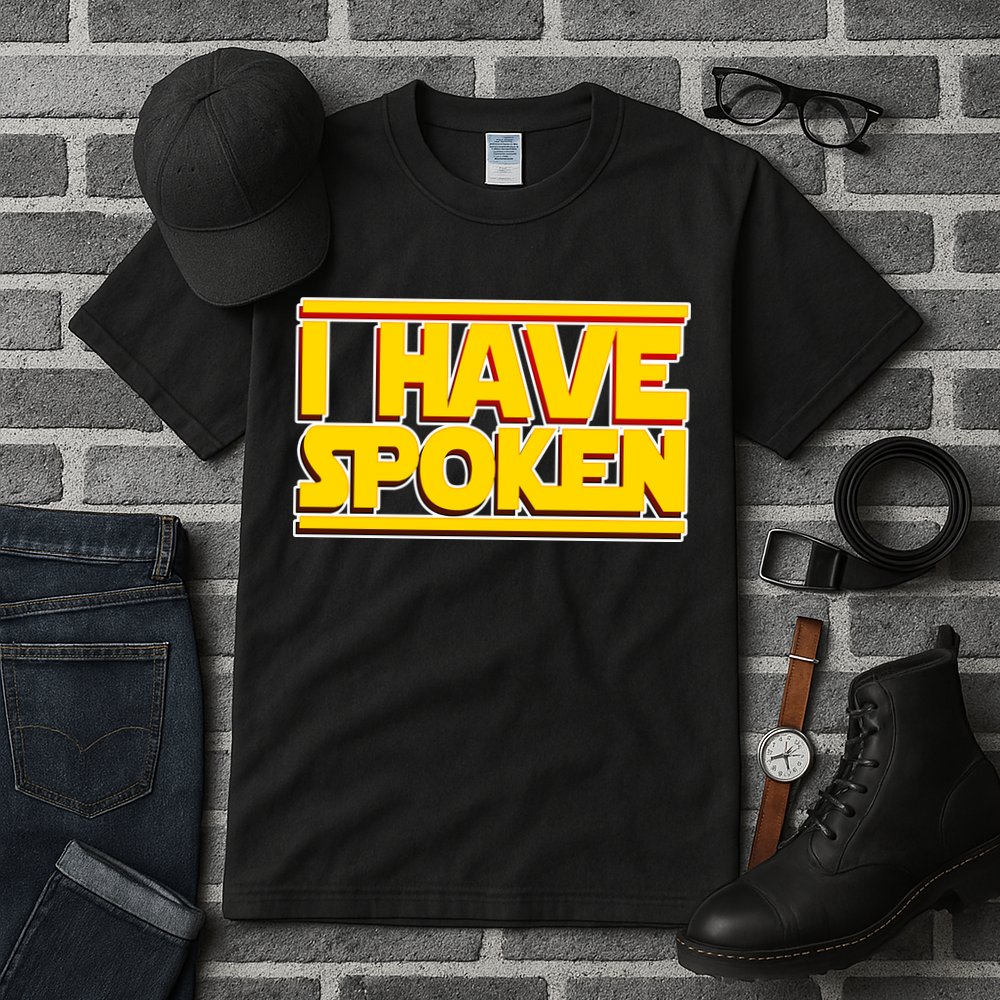 I Have Spoken Tall T-Shirt