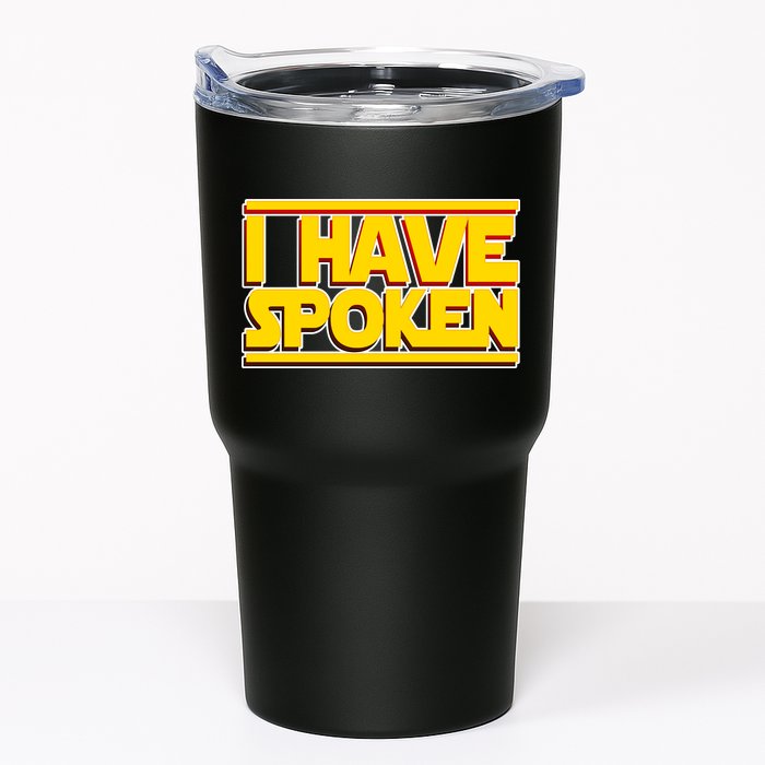 I Have Spoken Tumbler