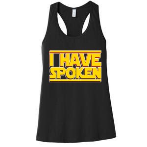 I Have Spoken Women's Racerback Tank