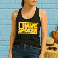 I Have Spoken Womens Tank Top