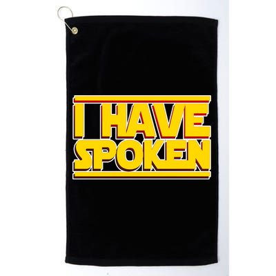 I Have Spoken Golf Towel