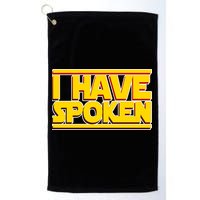 I Have Spoken Golf Towel