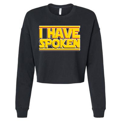 I Have Spoken Cropped Pullover Crew