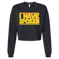 I Have Spoken Cropped Pullover Crew