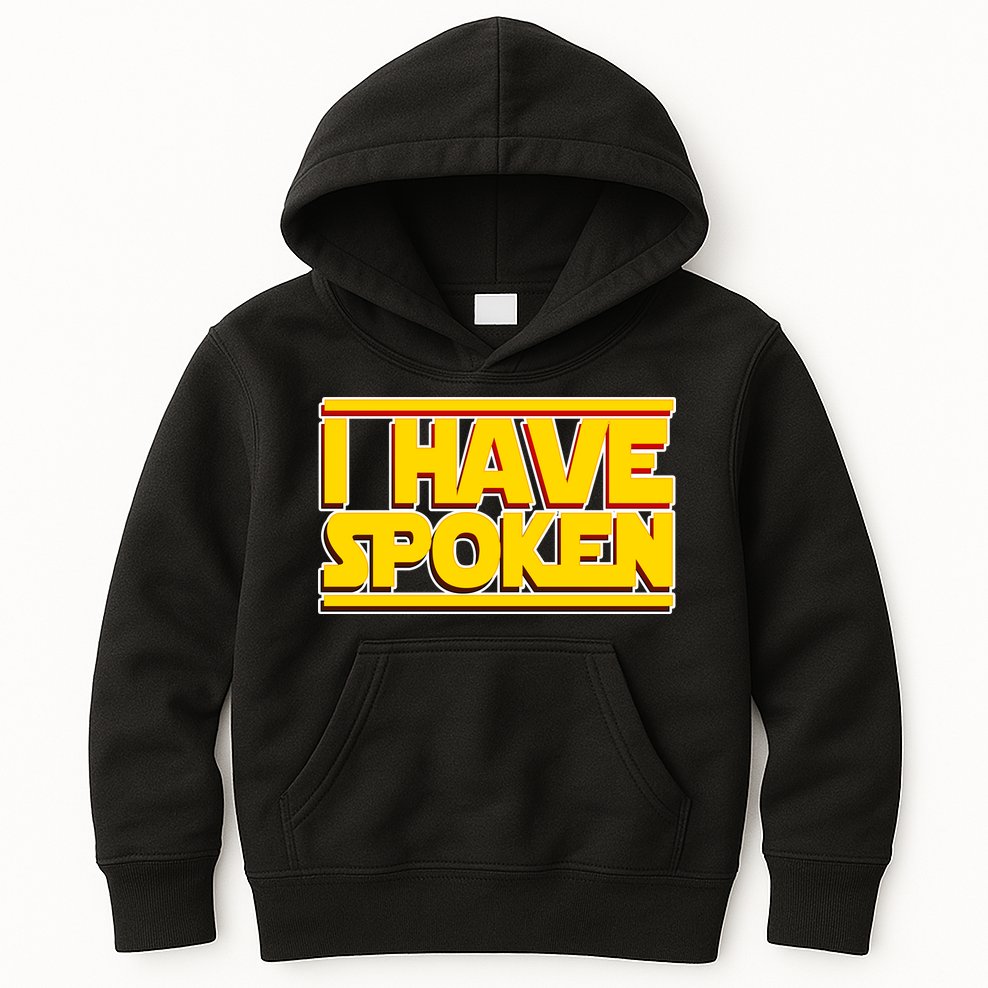 I Have Spoken Kids Hoodie
