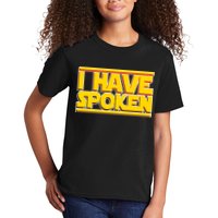 I Have Spoken Kids T-Shirt