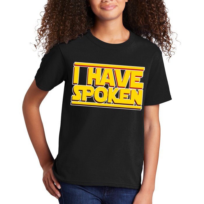I Have Spoken Kids T-Shirt