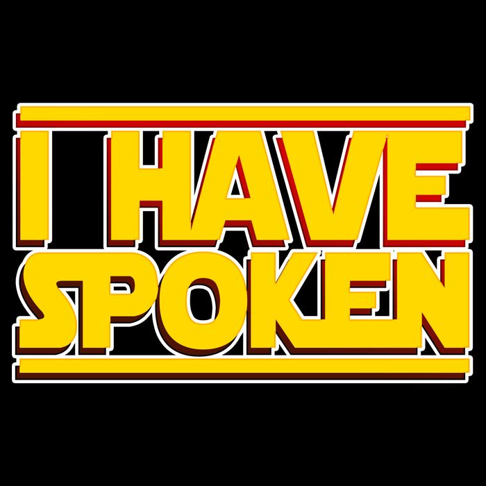 I Have Spoken Kids T-Shirt