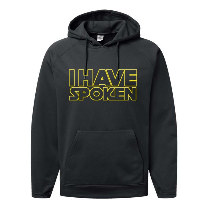 I Have Spoken Movie Slogan Performance Fleece Hoodie