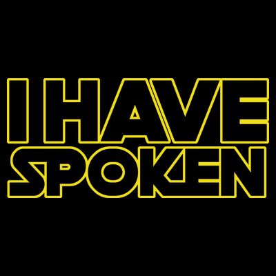 I Have Spoken Movie Slogan T-Shirt