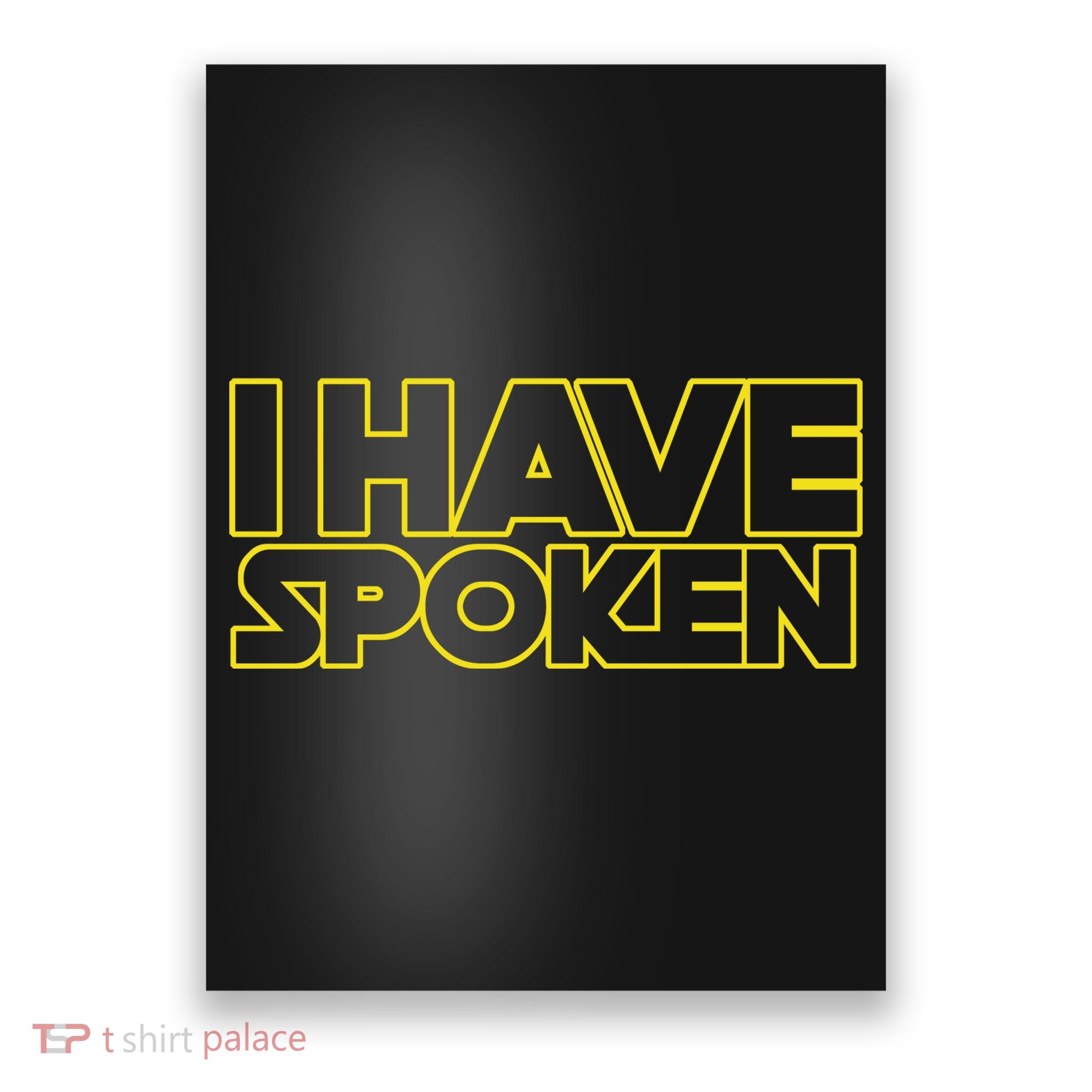 I Have Spoken Movie Slogan Poster