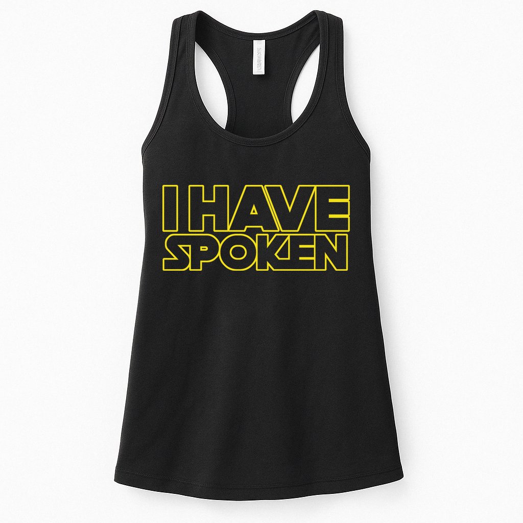 I Have Spoken Movie Slogan Womens Tank Top