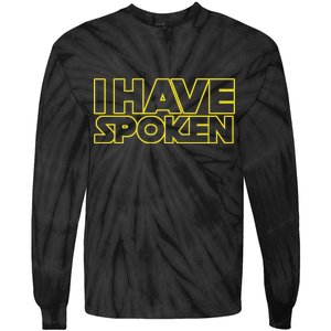 I Have Spoken Movie Slogan Tie-Dye Long Sleeve Shirt