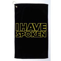 I Have Spoken Movie Slogan Golf Towel
