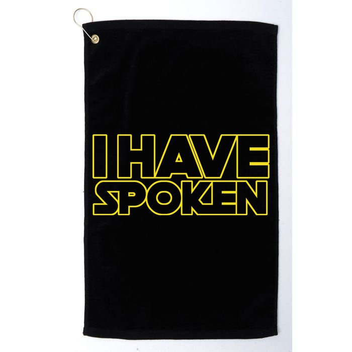 I Have Spoken Movie Slogan Golf Towel