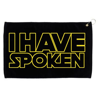 I Have Spoken Movie Slogan Grommeted Golf Towel