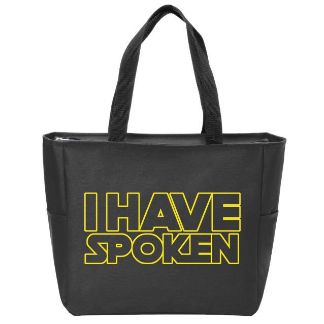 I Have Spoken Movie Slogan Zip Tote Bag
