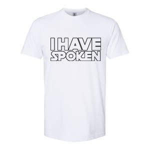 I Have Spoken Movie Slogan Softstyle CVC T-Shirt