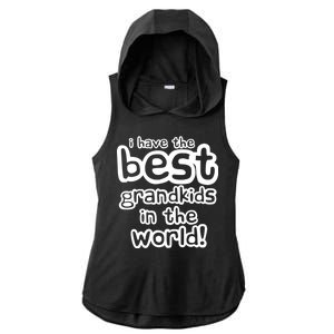 I Have The Best Grandkids In The World Ladies PosiCharge Tri-Blend Wicking Draft Hoodie Tank