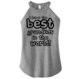 I Have The Best Grandkids In The World Women's Perfect Tri Rocker Tank