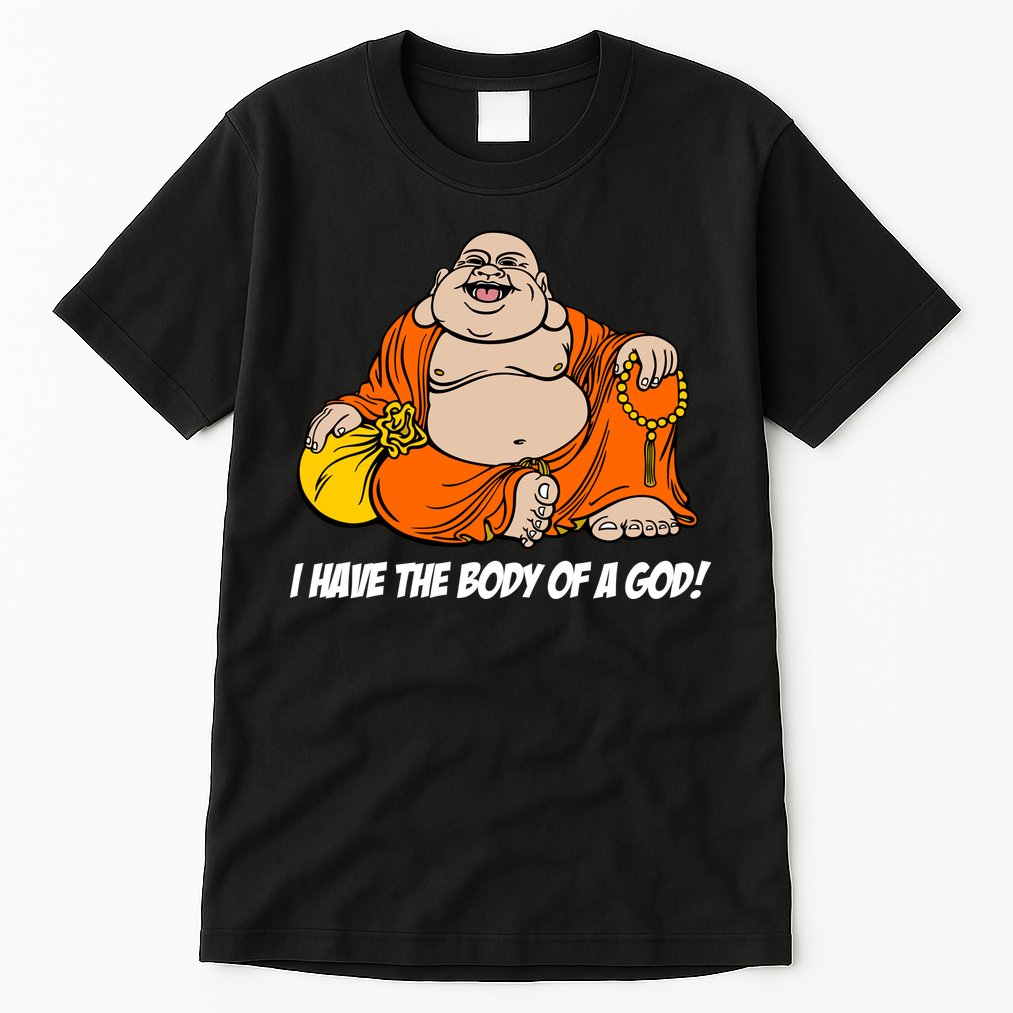 I Have The Body Of A God Tall T-Shirt