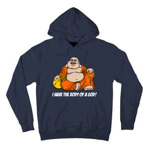 I Have The Body Of A God Tall Hoodie