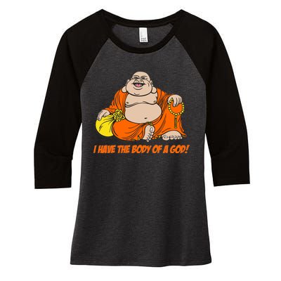 I Have The Body Of A God Women's Tri-Blend 3/4-Sleeve Raglan Shirt