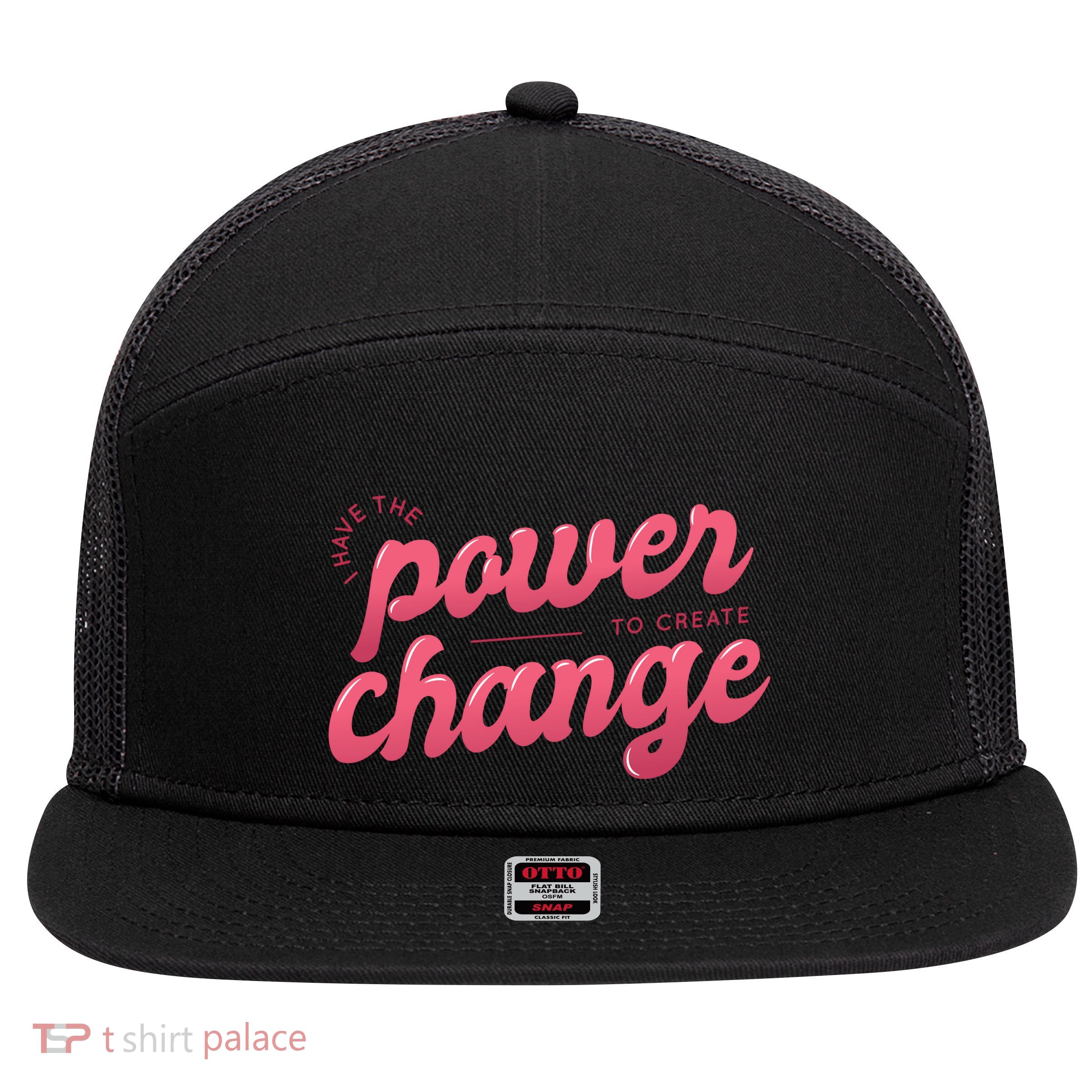 I Have The Power To Create Change 7 Panel Mesh Trucker Snapback Hat