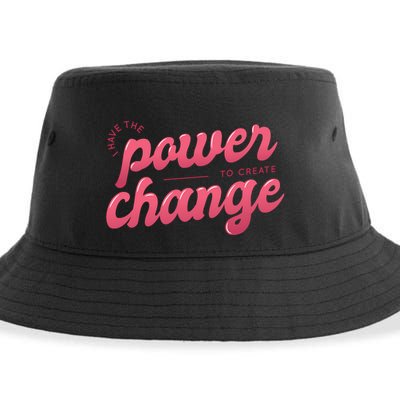 I Have The Power To Create Change Sustainable Bucket Hat