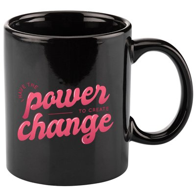 I Have The Power To Create Change 11oz C Handle Ceramic Mug