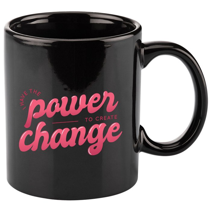 I Have The Power To Create Change 11oz C Handle Ceramic Mug