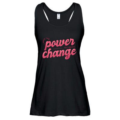 I Have The Power To Create Change Ladies Essential Flowy Tank