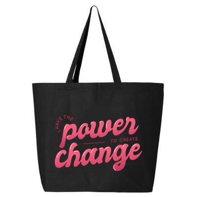 I Have The Power To Create Change 25L Jumbo Tote